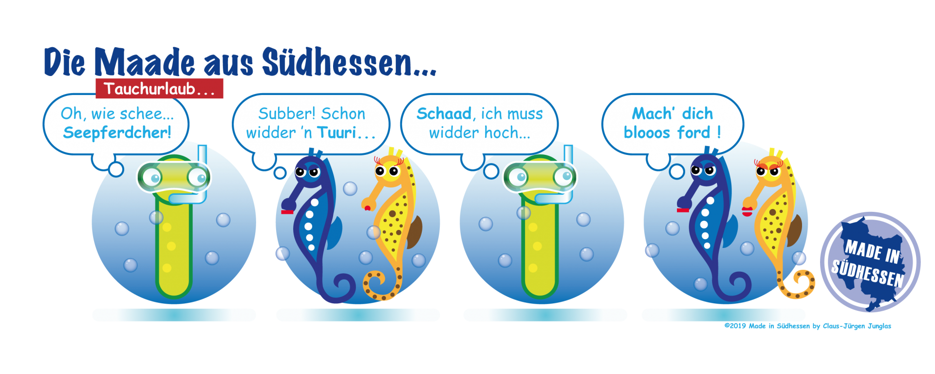Die Made aus Südhessen "Tauchurlaub..." Die Made aus Südhessen